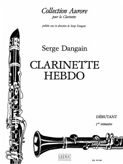Cover DANGAIN S. CLARINETTE-HEBDO VOL.1 DEBUTANT 1ER TRIMESTRE/CLAR/(COLL.AURORE)