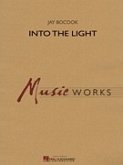 Jay Bocook, Into The Light Concert Band Partitur Jay Bocook, Into The Light Concert Band Partitur