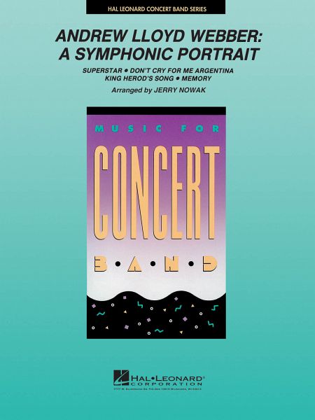 Andrew Lloyd Webber, Andrew Lloyd Webber A Symphonic Portrait Concert Band Partitur + Stimmen Andrew Lloyd Webber, Andrew Lloyd Webber A Symphonic Portrait Concert Band Partitur + Stimmen