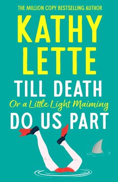 Till Death, or a Little Light Maiming, Do Us Part (eBook, ePUB) - Lette, Kathy