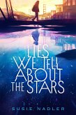 Lies We Tell About the Stars (eBook, ePUB)