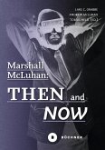Marshall McLuhan: Then and Now (eBook, PDF)