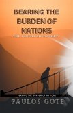 Bearing The Burden Of Nations: The Paulos Gote Story (eBook, ePUB) Bearing The Burden Of Nations: The Paulos Gote Story (eBook, ePUB)