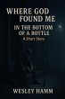 Where God Found Me In The Bottom Of A... - Bild 1