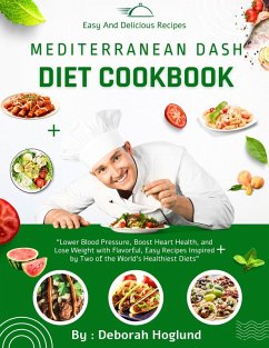 Mediterranean Dash Diet Cookbook (eBook, ePUB) - Hoglund, Deborah