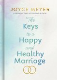 The Keys to a Happy and Healthy Marriage (eBook, ePUB)