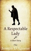 A Respectable Lady: A Short Story (Daggyland Singles, #12) (eBook, ePUB) A Respectable Lady: A Short Story (Daggyland Singles, #12) (eBook, ePUB)