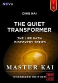 Ding Hai - The Quiet Transformer (Life Path Discovery Series (Standard Edition)) (eBook, ePUB) Ding Hai - The Quiet Transformer (Life Path Discovery Series (Standard Edition)) (eBook, ePUB)
