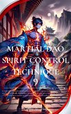 Martial Dao Spirit Control Technique (eBook, ePUB) Martial Dao Spirit Control Technique (eBook, ePUB)