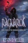 Ragnarök (The Berserker Chronicles, #3) (eBook, ePUB) Ragnarök (The Berserker Chronicles, #3) (eBook, ePUB)