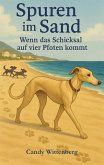 Spuren im Sand - wenn das Schicksal auf vier Pfoten kommt (eBook, ePUB) Spuren im Sand - wenn das Schicksal auf vier Pfoten kommt (eBook, ePUB)