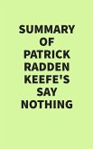 Summary of Patrick Radden Keefe's Say Nothing (eBook, ePUB)