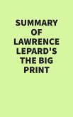 Summary of Lawrence Lepard's The Big Print (eBook, ePUB)