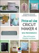Plotten mit dem CRICUT MAKER 4 (eBook,... - Bild 1