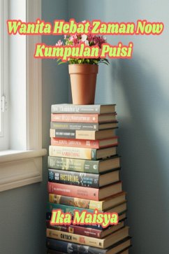 Cover Wanita Hebat Zaman Now Kumpulan Puisi (eBook, ePUB)