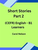 Short stories Part 2 (CEFR) English B1 Learners (The 8.10 Train and Other Stories, #1) (eBook, ePUB) Short stories Part 2 (CEFR) English B1 Learners (The 8.10 Train and Other Stories, #1) (eBook, ePUB)