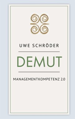 Demut - Managementkompetenz 2.0 (eBook, ePUB) - Schröder, Uwe