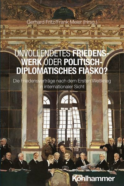 Unvollendetes Friedenswerk oder politisch-diplomatisches Fiasko? (eBook, PDF)