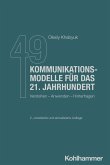 49 Kommunikationsmodelle für das 21. Jahrhundert (eBook, ePUB) 49 Kommunikationsmodelle für das 21. Jahrhundert (eBook, ePUB)