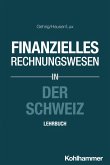 Finanzielles Rechnungswesen in der Schweiz (eBook, ePUB) Finanzielles Rechnungswesen in der Schweiz (eBook, ePUB)