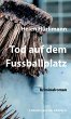 Tod auf dem Fussballplatz (eBook, ePUB) - Bild 1