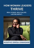 How Woman Leaders Thrive (eBook, ePUB)