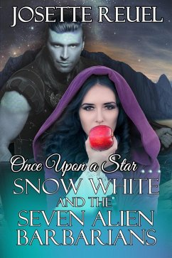 Cover Snow White and the Seven Alien Barbarians (Once Upon a Star, #1) (eBook, ePUB)