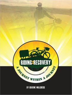 Riding2Recovery: a journey within a journey (eBook, ePUB) - Willgress, Graeme