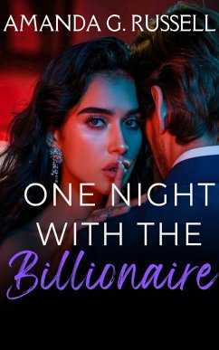 One Night With The Billionaire (eBook, ePUB) - Russell, Amanda G.