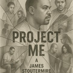 Project Me A (eBook, ePUB) - Stoutermire, James Project Me A (eBook, ePUB) - Stoutermire, James