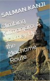 Climbing Kilimanjaro: A Journey Up the Machame Route (eBook, ePUB) Climbing Kilimanjaro: A Journey Up the Machame Route (eBook, ePUB)