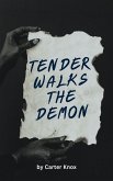 Tender Walks the Demon (eBook, ePUB)