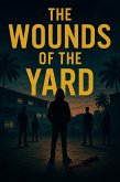 The Wounds of the Yard (eBook, ePUB)