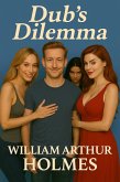 Dub's Dilemma (eBook, ePUB) Dub's Dilemma (eBook, ePUB)