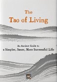 The Tao of Living: An Ancient Guide to a Simpler, Saner, More Successful Life (eBook, ePUB)