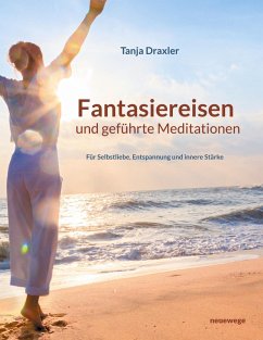 Fantasiereisen und geführte Meditationen (eBook, ePUB)