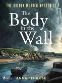 The Body in the Wall: An unputdownable whodunnit set in an idyllic Cornish village (eBook, ePUB)