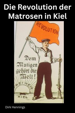 Cover Die Revolution der Matrosen in Kiel (eBook, ePUB)