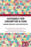 Sustainable Food Consumption in China (eBook, PDF) Sustainable Food Consumption in China (eBook, PDF)