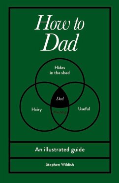 How to Dad (eBook, ePUB) - Wildish, Stephen