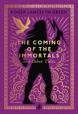 The Coming of the Immortals and Other Tales (eBook, ePUB) The Coming of the Immortals and Other Tales (eBook, ePUB)
