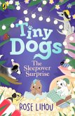 Tiny Dogs: The Sleepover Surprise (eBook, ePUB)