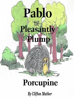 Cover Pablo-The Pleasantly Plump Porcupine (eBook, ePUB)