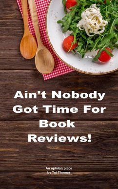 Cover Ain't Nobody Got Time for Book Reviews! (eBook, ePUB)