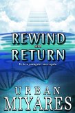 Rewind and Return - To Be a Youngster Once Again (eBook, ePUB)