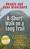 A Short Walk on a Long Trail: A Couple's Sauntering on the Vermont Long Trail (eBook, ePUB)