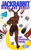 Jackrabbit: Rinse and Repeat (The Just Cause Universe, #24) (eBook, ePUB) Jackrabbit: Rinse and Repeat (The Just Cause Universe, #24) (eBook, ePUB)