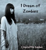 I Dream of Zombies: Rose Lee's Zombie Adventures (eBook, ePUB)