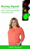 Buying Signals: How to Spot the Green Light and Increase Sales (eBook, ePUB)