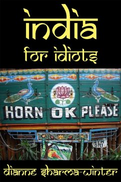 India for Idiots (eBook, ePUB) - Winter, Dianne Sharma